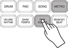 5. Drücken Sie die Taste PAD ASSIGN, um den Metronom-Ton zu wechseln. Mit den / Tasten wählen Sie den gewünschten Metronom-Ton aus (1, 2 oder 3).