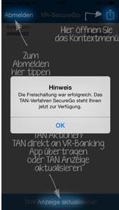 11. Nun können Sie die SecureGo- App für TAN-pflichtige Transaktionen nutzen 12. 13. 14. 15. 16. 17. Gehen Sie zurück ins Online- Banking.