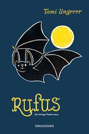 Bilderbuch Rufus ist wieder erhältlich Für Rufus, die Fledermaus, ist die Welt wie für alle Fledermäuse schwarzweiß, bis er nach einem Kinobesuch die Farben für sich entdeckt.
