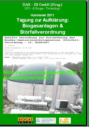 Quellenangabe: insb. Vortrag H.-P. Ziegenfuß RP Darmstadt 12.BImSchV - StörfallV Einstufung von BGA mit > 10.000 KG Biogas als hochentzündliches Gas gem. Nr.
