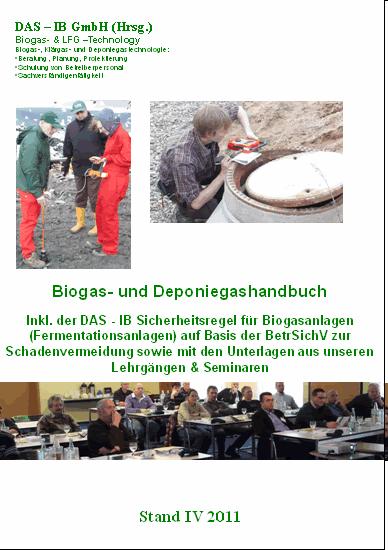 Quellenangabe: Biogashandbuch 12.BImSchV - StörfallV Einstufung von BGA mit > 10.000 KG Biogas als hochentzündliches Gas gem. Nr.