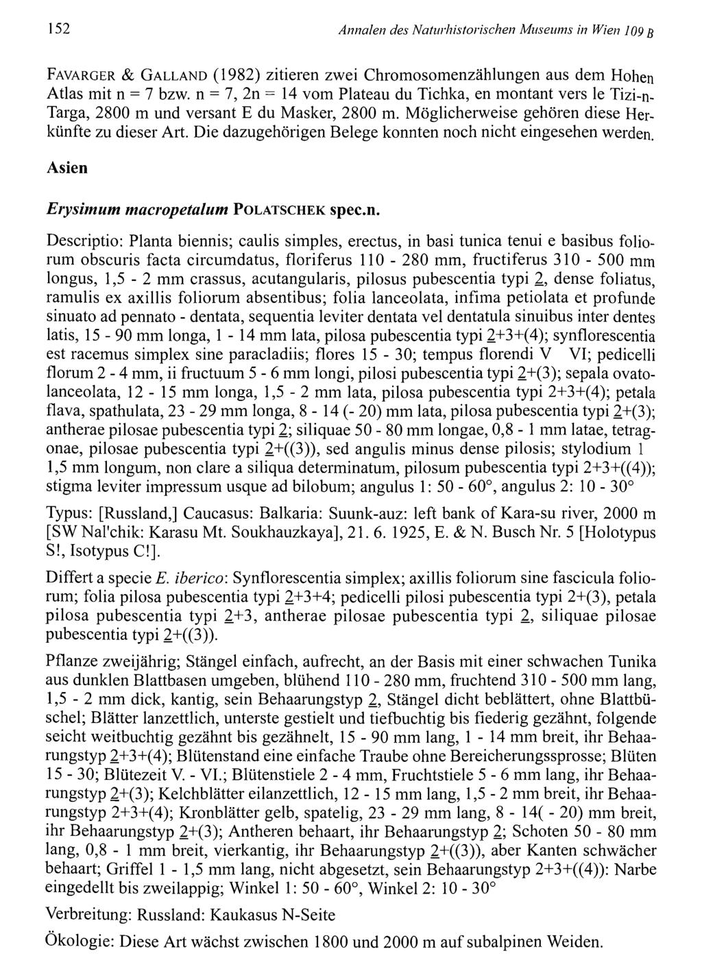 152 Annalen des Natiirhistorischen Museums in Wien 109 B F a v a r g e r & G a l l a n d (1982) zitieren zwei Chromosomenzählungen aus dem Hohen Atlas mit n = 7 bzw.