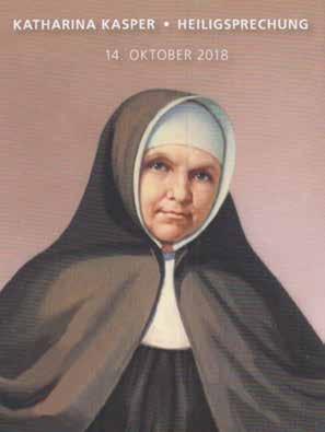 Oktober 2018 die Heiligsprechung von Katharina Kasper, der Gründerin der Armen Dienstmägde Jesu Christi ansteht.