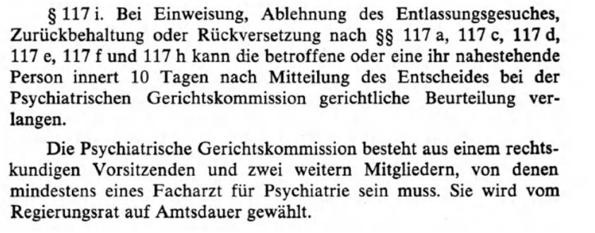 1986: Rechtsschutz Einführungsgesetz ZGB des Kantons Zürich 117a Einweisung Vormundschaftsbehörde 117c ärztliche Einweisung 117d Unterbringung und Entlassung durch die Vormundschaftsbehörde 117e