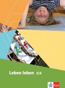 Die Lehrwerksreihe Leben leben Leben leben 5/6 Schülerbuch, fester Einband, 216
