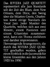 De magnifiques arrangements créés par le RIVIE- RA JAZZ QUARTET donnent une idée des petites formations jazz de 1920 à 1950.