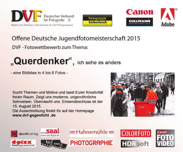 Offene Deutsche Jugendmeisterschaft des DVF von Volker Frenzel Im Jahre 2014 hatten wir den Wettbewerb auf die Einsendung von fotografischen Konzepten sehr erfolgreich umgestellt.