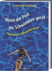 Spaß und Physik sind keinesfalls Gegensätze Hans-Joachim Schlichting: Wenn der Pool ins Schwimmen gerät Der Glanz auf einem blitzblank polierten Auto ist nichts anderes ist als ein aus vielen