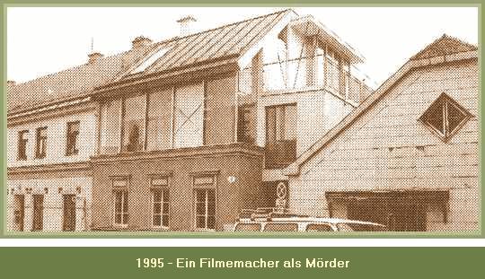 1995 - Ein Filmemacher als Mörder Kronenzeitung im Juni 1995 Filmemacher hält 23jährige Bankangestellte in seinem Haus gefangen und versenkt sie nach drei Tagen im Fluß Experten warnten vor der