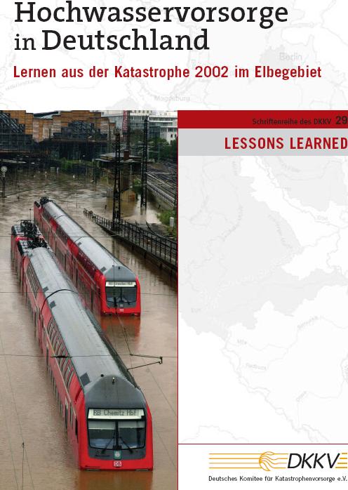 Hochwasserrisikomanagement eine Querschnittsaufgabe, die nicht sektoral bewältigt werden kann Quelle: DKKV, 2003 1.