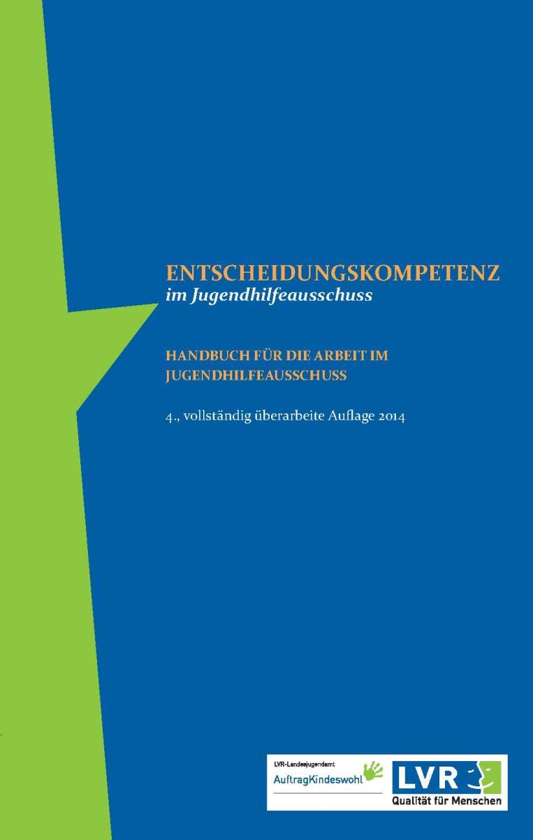 Die Arbeit im Jugendhilfeausschuss Entscheidungskompetenz im JHA Hilfestellung für die praktische Arbeit im JHA Historische Entwicklung