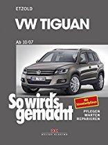 VW Tiguan ab 10/07: So wird s gemacht - Band 152
