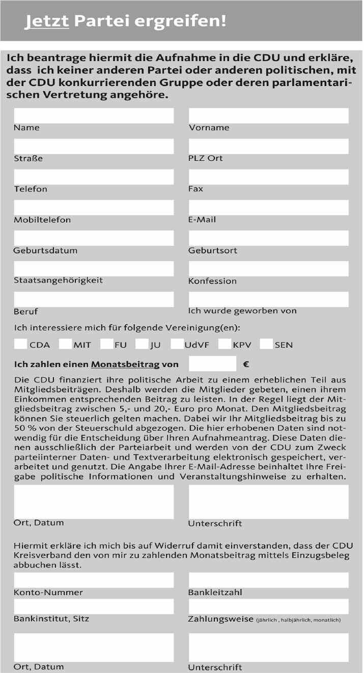 >>> Mitgliederwerbung Bitte diesen Aufnahmeantrag ausfüllen und zusenden an: CDU Kreisverband Karlsruhe-Stadt, Waldstr 71a, 76133 Karlsruhe Mitglieder werben Mitglieder!