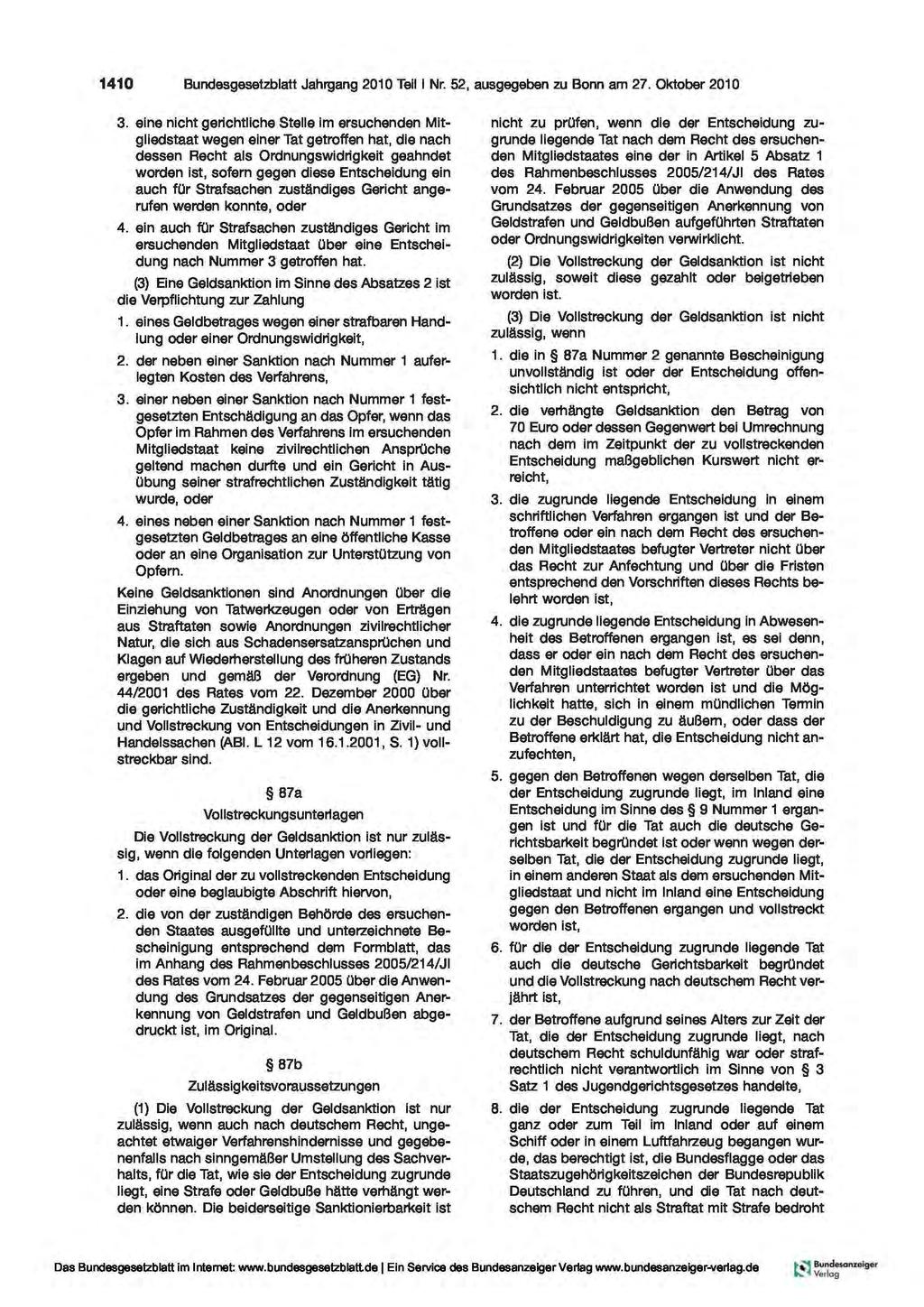 1410 Bundesgesetzblatt Jahrgang 2010 Teil I Nr. 52, ausgegeben zu Bonn am 27. Oktober 2010 3.