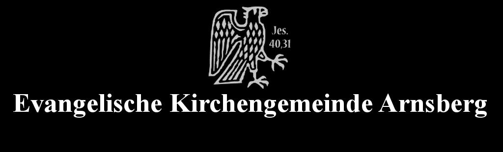 Terminvereinbarungen: Gemeindebüro der Evangelischen Kirchengemeinde Arnsberg Hellefelder Str. 31 59821 Arnsberg Tel.