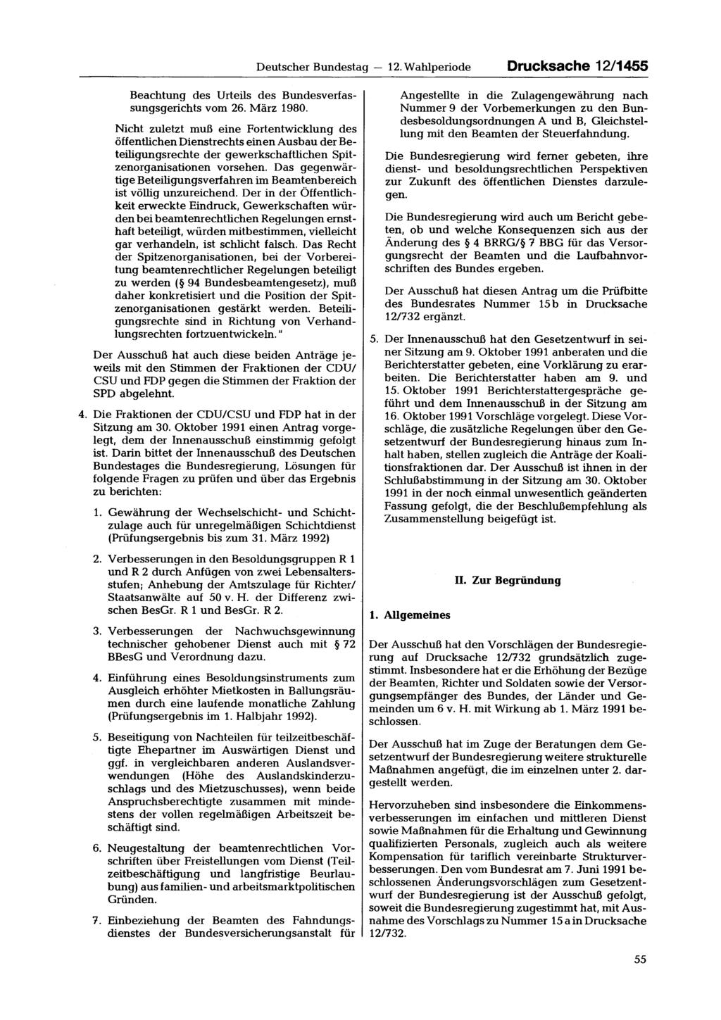 Deutscher Bundestag 12. Wahlperiode Drucksache 12/1455 Beachtung des Urteils des Bundesverfas sungsgerichts vom 26. März 1980.