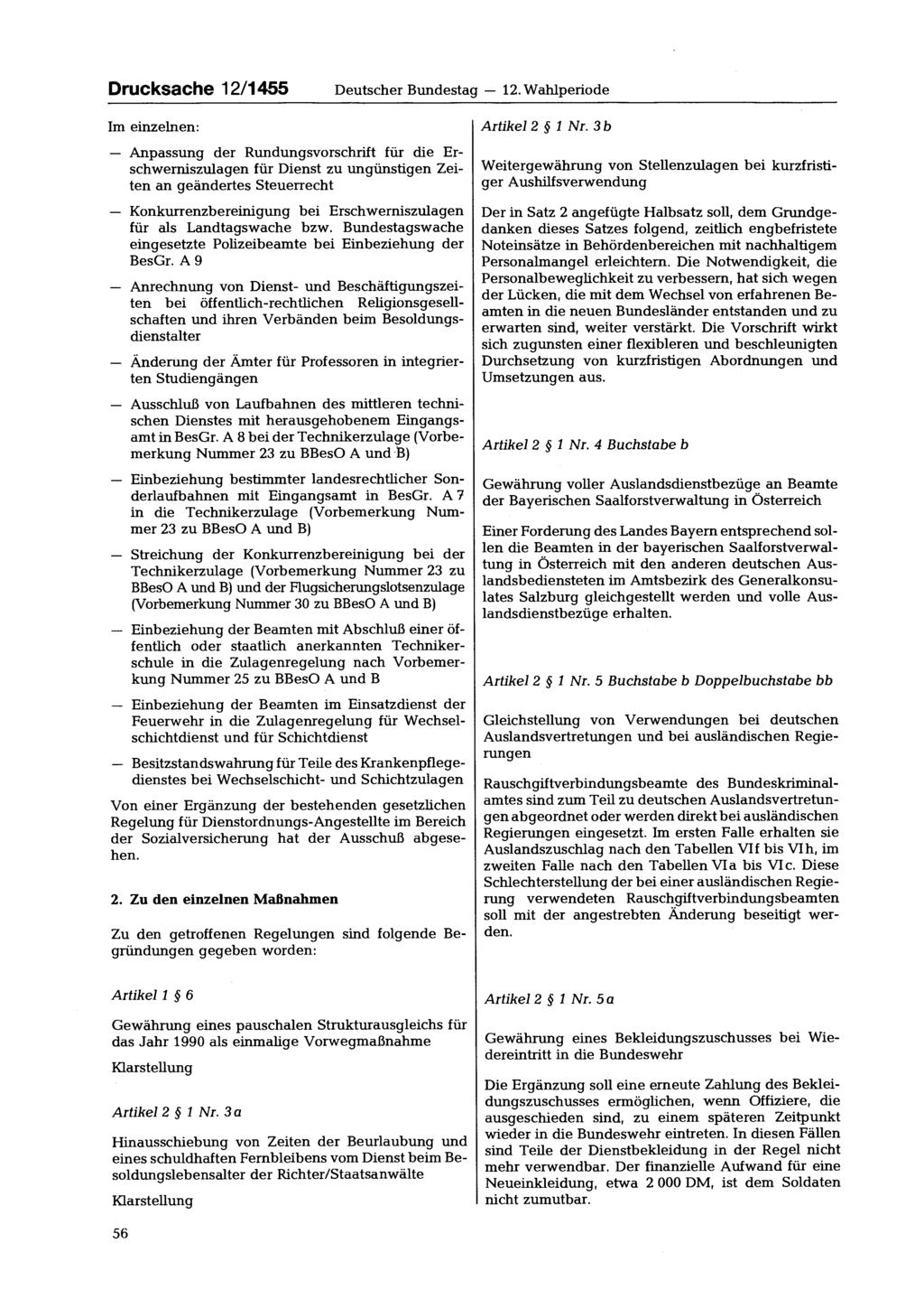 Drucksache 12/1455 Im einzelnen: Deutscher Bundestag 12. Wahlperiode Artikel 2 1 Nr.