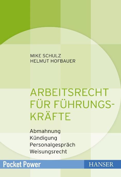 Leseprobe zu Arbeitsrecht für Führungskräfte von Mike Schulz und Helmut Hofbauer ISBN (Buch): 978-3-446-45188-9 ISBN (E-Book):