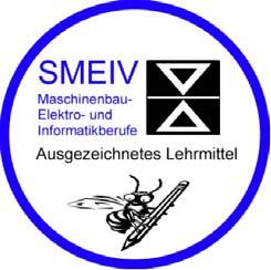 Lehrmittel geprüft und empfohlen SMEIV Maschinenbau- Elektro- und Informatikberufe Lernen planen
