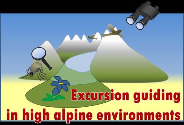 Ankündigungen Excursion guiding in high alpine Environments Die Alpine Forschungsstelle Obergurgl organisiert vom 31. August bis 04.