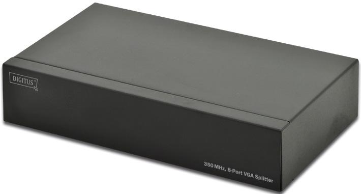VGA-Video-Splitter VGA Video Splitter VGA-Splitter 350 MHz, 8-Port VGA Splitter 350 MHz, 8 Port Videobandbreite: 350 MHz Unterstützt DDC, DDC2, DDC2B Kaskadierbar (max.