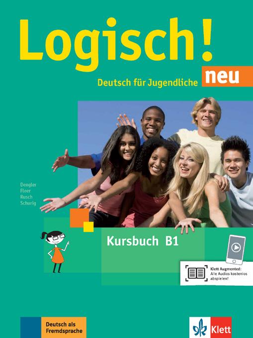 Lehrwerke für Kinder/Jugendliche - Anfänger : Logisch! neu Ein Deutschkurs für Jugendliche ab 10 Jahren ohne Vorkenntnisse, Niveaus A1, A2 und B1 Was ist neu? Jetzt komplett!