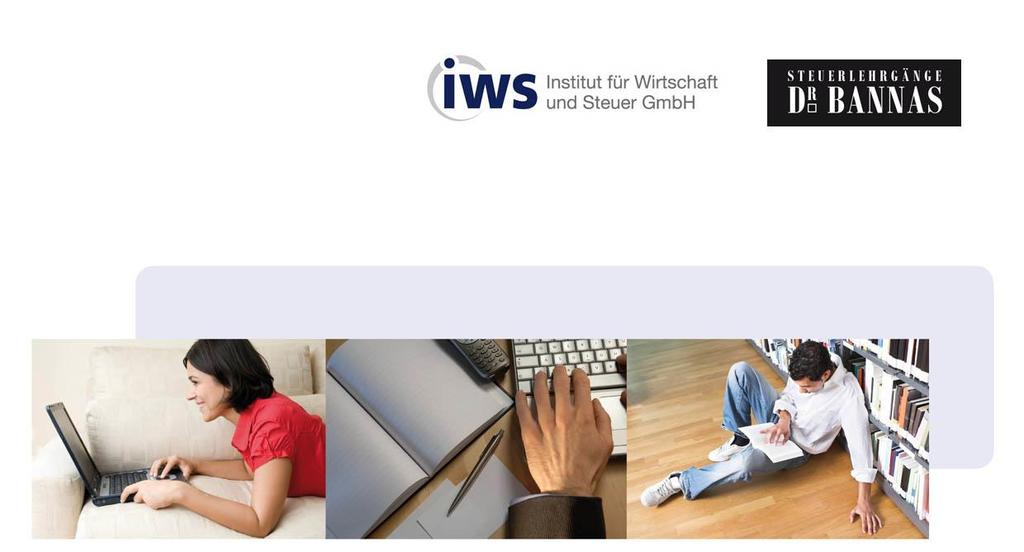 Vorbereitung auf die Steuerberaterprüfung 2019 Fernkurs II Ergänzender Unterricht Termin- und Themenplan IWS Institut für