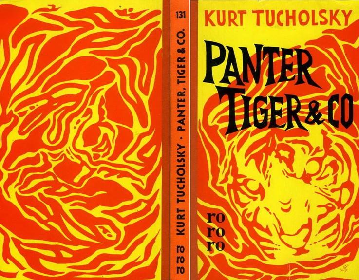 Erstausgabe Stuttgart: DVA, 1930 131 Tucholsky, Kurt Panter Tiger & Co 234 Seiten Auflage(n) 50. Tsd.