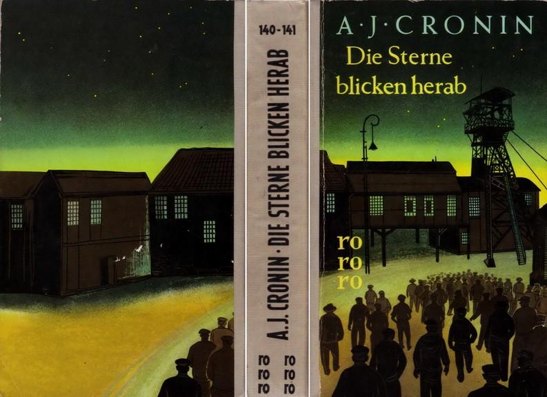 Erstausgabe Hamburg: Rowohlt, 1955 140-141 Cronin, Archibald Joseph Die Sterne blicken herab The
