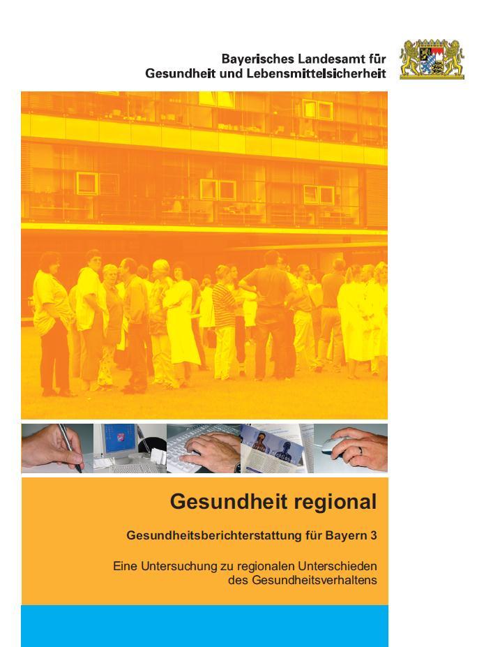 Regionalvergleiche in der Gesundheitsberichterstattung in Bayern Gesundheitsreport Bayern