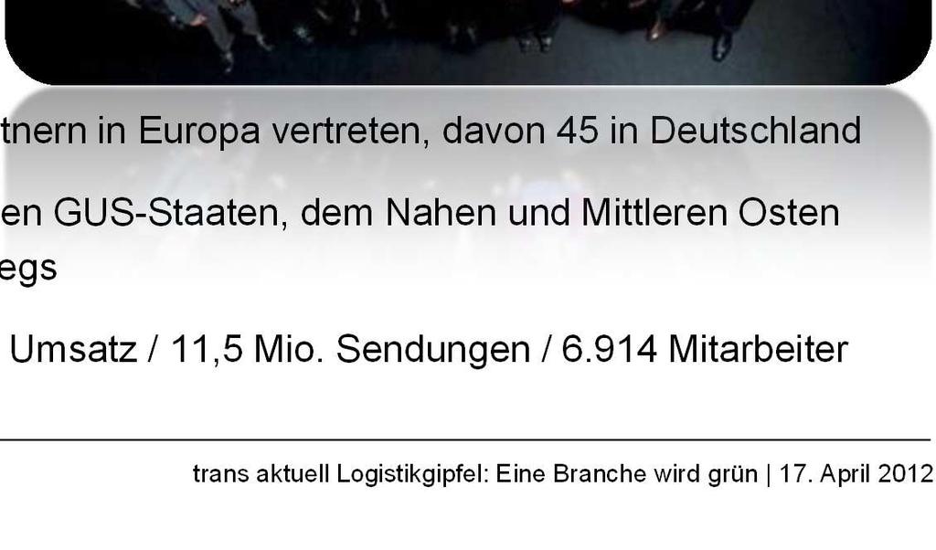 mittelständischen Systempartnern in Europa vertreten, davon 45 in Deutschland in 42 Ländern in West- und Osteuropa, den GUS-Staaten,