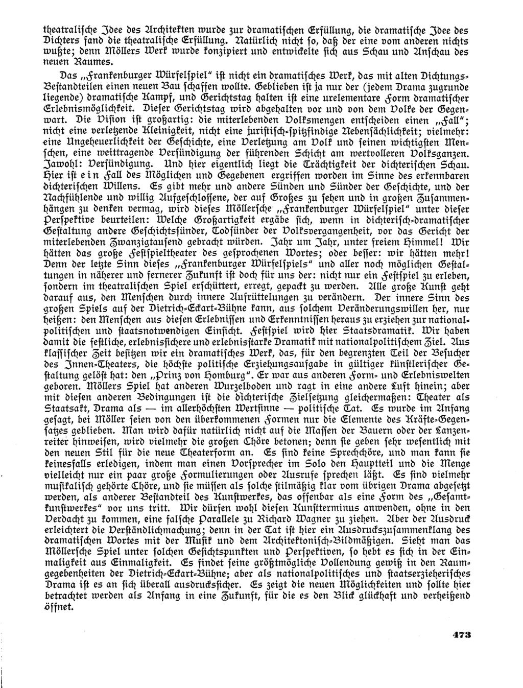 theatralische Idee des Architekten wurde zur dramatischen Erfüllung, die dramatische Idee des Dichters fand die theatralische Erfüllung.