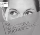 15.11. 2.12. SÄLE & FOYERS 8:00 23:00 Uhr Bitte beachten Sie auch die aktuellen Informationen unter www.muenchner-buecherschau.de 59. Münchner Bücherschau 15. November bis 2.