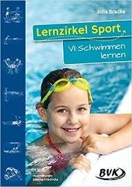 Lernzirkel Sport Band VI: Schwimmen lernen Julia