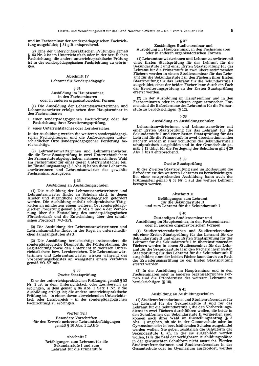 Gesetz- und Verordnungsblatt für das Land Nordrhein-Westfalen - Nr. 1 vom 7. Januar 1998 9 und im Fachseminar der sonderpädagogischen Fachrichtung ausgebildet; 31 gilt entsprechend.