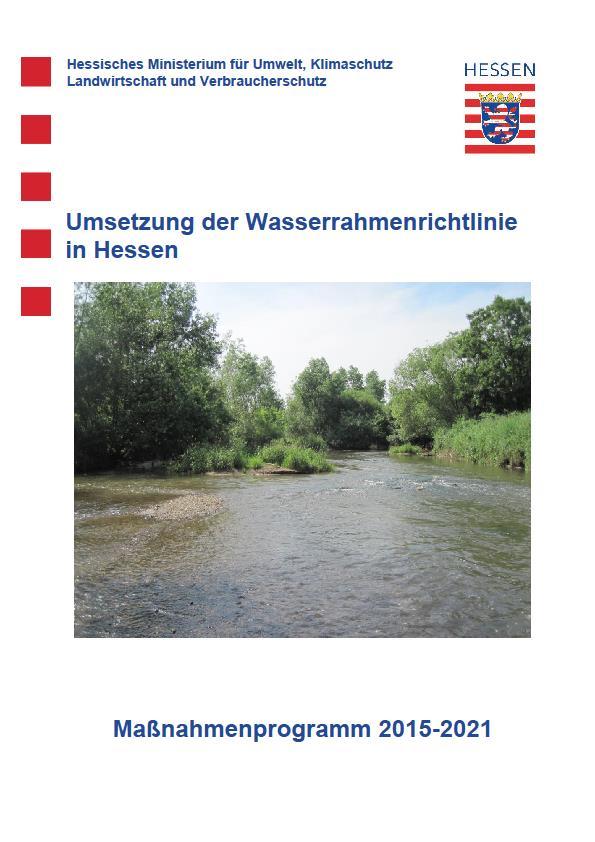 Bewirtschaftungsplan und Maßnahmenprogramm Hessen 2015-2021 gegenüber MP 2009-2015 umfänglich aktualisiert und konkretisiert, Maßnahmengruppen Struktur