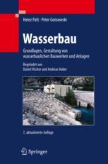 Wasserbaus im Binnenland Entwicklungsdynamik der Fließgewässer und Ausbaumethoden im Flussbau Gestaltungsmöglichkeiten beim Hochwasserschutz Handbuch Wasserbau -