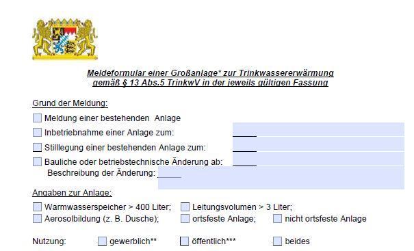 Meldeformular LGL Bayern http://www.lgl.bayern.de/downloads/gesundheit/hygiene/doc/meldeformular_ 13_abs5_grossanlerwaermung_trinkwv2011.