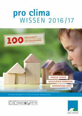NEU Katalog»pro clima WISSEN 2016/17«Der große Leitfaden zur sicheren Dichtung der Gebäudehülle.