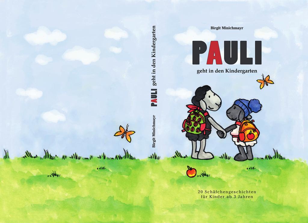 20 Schäfchengeschichten für Kinder ab 3 Jahren Zum Vorlesen, Lesen und Anschauen. Mit vielen bunten Zeichnungen. Pauli darf in den Schafkindergarten gehen!