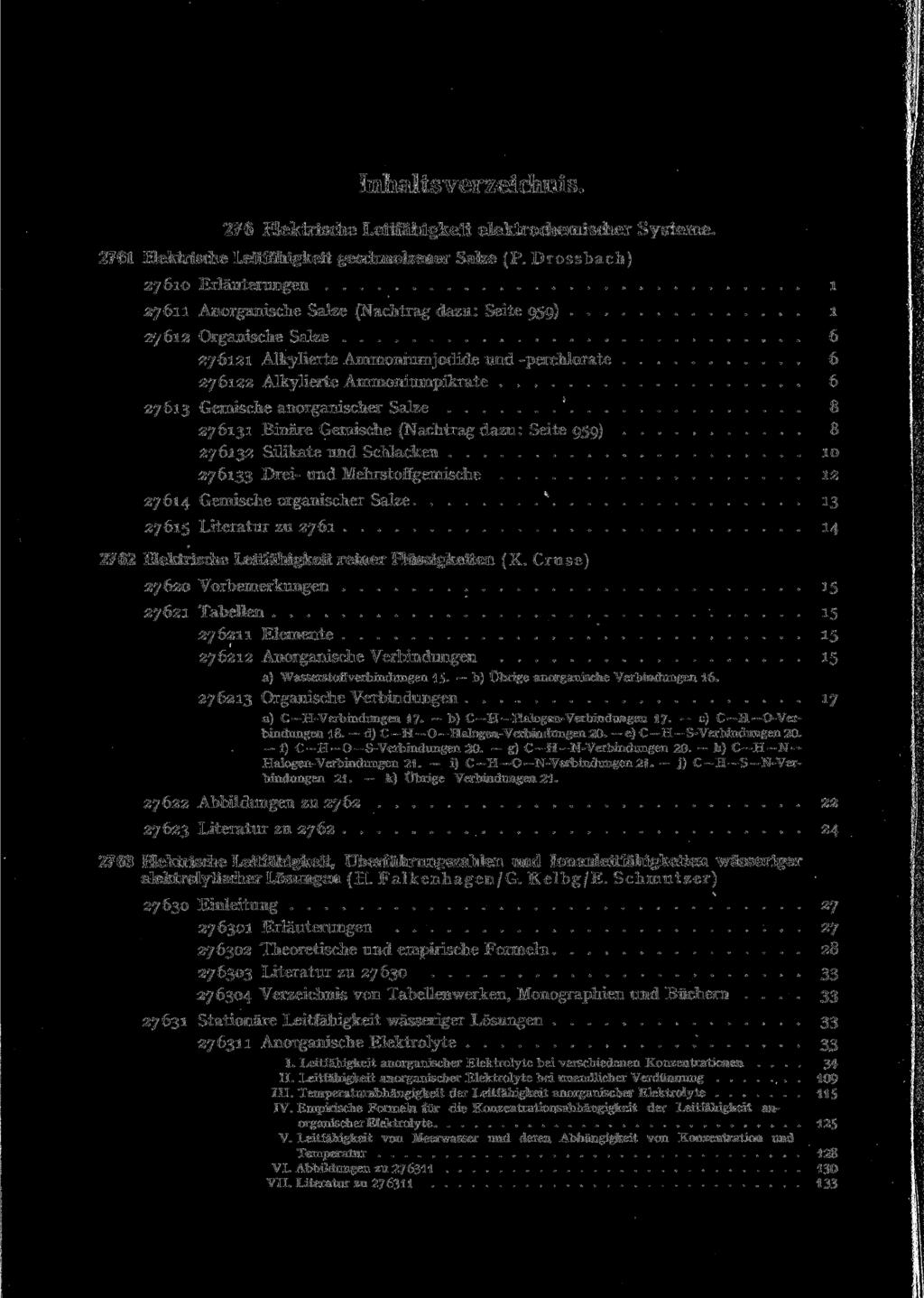 Inhaltsverzeichnis. 276 Elektrische Leitfähigkeit elektrochemischer Systeme. 2761 Elektrische Leitfähigkeit geschmolzener Salze (P.