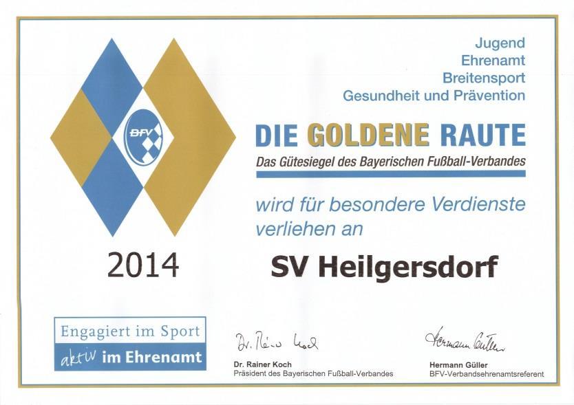 SVH Träger der golden Raute des BfV Für vorbildliche Leistungen in den Bereichen Jugendarbeit, Ehrenamt, Breitensport und Prävention wurde der SV Heilgersdorf 2014 mit der