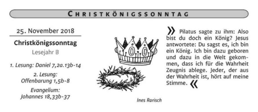 Christkönigsonntag - Hochfest Letzter Sonntag im Jahreskreis Die Kollekte ist für die Unterhaltung der Pfarrheime Sa 24.11. J 18.00 Uhr Vorabendmesse zum Christkönigsonntag R 18.