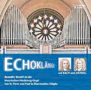 4./5. August 2018 / Nr. 31 DAS ULRICHSBISTUM 19 CD-Tipp Reiche Farben und große Klangvielfalt ECHOKLÄNGE Benedikt Bonelli an der Hindelang-Orgel von St.