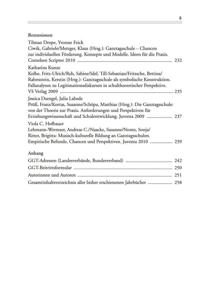 5 Rezensionen TilmanDrope,YvonneFeick Ciwik,Gabriele/Metzger,Klaus(Hrsg.):Ganztagschule Chancen zurindividuelenförderung.konzepteund Modele.IdenfürdiePraxis. CornelsenScriptor2010.