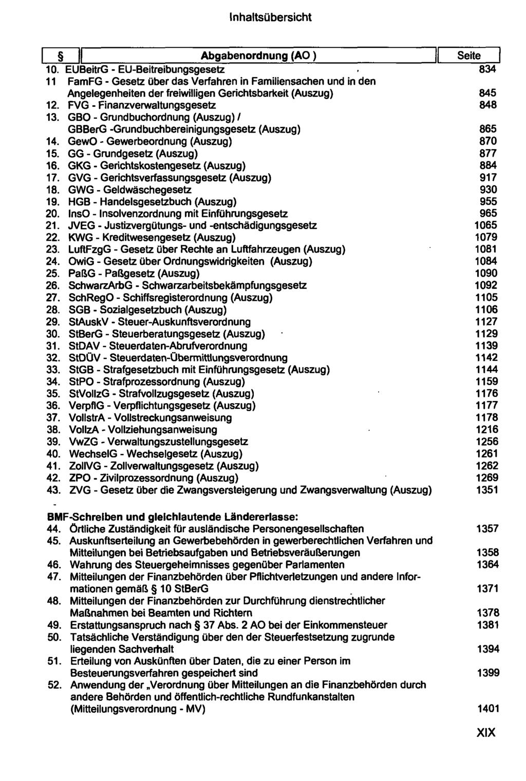 Abgabenordnung (AO) ~ Seite 10. EUBeitrG - EU-Beitreibungsgesetz 834 11 FamFG - Gesetz über das Verfahren in Familiensachen und in den Angelegenheiten der freiwilligen Gerichtsbarkeit (Auszug) 845 12.