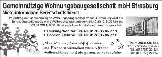 Nr. 12/2010 Strasburger Anzeiger Dezember 2010 29 Bereitschaftsdienste Den kassenärztlichen Notdienst erreichen Sie unter: 0180-58 68 22 22 11 (Notfälle können unter der Notruf-Nr.