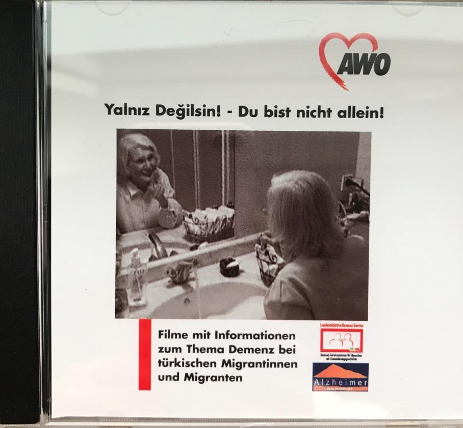 Projekt 2006 Yalnız Değilsiniz! Du bist nicht allein! Eine DVD mit zwei Filmen Die Alzheimer Gesellschaft in Ankara hat in Filmen Informationen zur Krankheit Demenz zusammengestellt.
