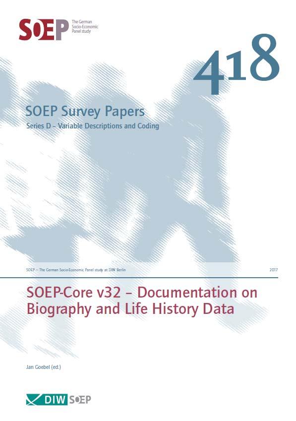 3a Dokumentation zu Biographie und Spelldatensätzen Jan Goebel (ed.) (2017) SOEP Core v32 Documentation on Biography and Life History Data.