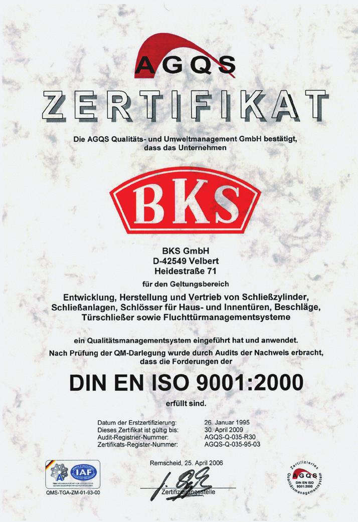 Ein durchgängiges Qualitäts-Sicherungs- System nach DIN EN ISO 9001 gewährleistet eine gleichbleibend hohe Qualität aller Abläufe bei BKS.